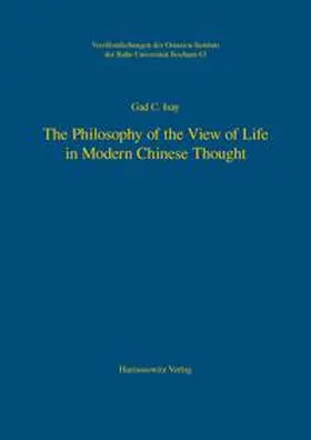 Isay |  The Philosophy of the View of Life in Modern Chinese Thought | Buch |  Sack Fachmedien