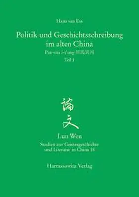 Ess |  Politik und Geschichtsschreibung im alten China | Buch |  Sack Fachmedien