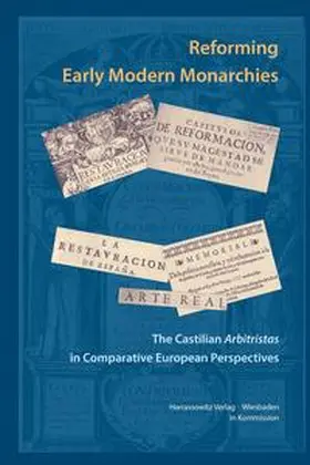 Rauschenbach / Windler |  Reforming Early Modern Monarchies. The Castilian Arbitristas in Comparative European Perspectives | Buch |  Sack Fachmedien