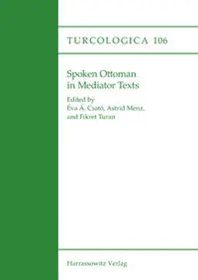Menz / Csató / Turan |  Spoken Ottoman in Mediator Texts | Buch |  Sack Fachmedien