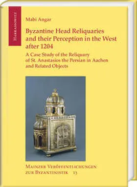 Angar |  Byzantine Head Reliquaries and their Perception in the West after 1204 | Buch |  Sack Fachmedien