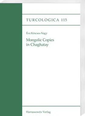 Kincses-Nagy |  Mongolic Copies in Chaghatay | Buch |  Sack Fachmedien