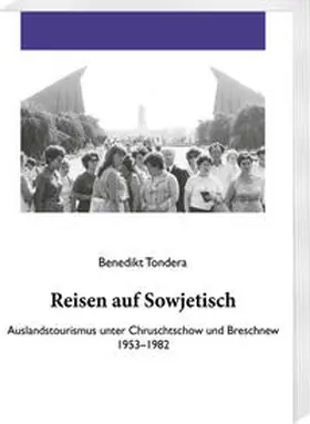 Tondera |  Reisen auf Sowjetisch | Buch |  Sack Fachmedien