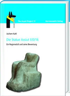 Kahl |  Die Statue Assiut S10/16 | Buch |  Sack Fachmedien