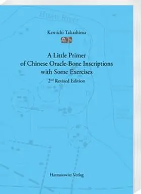 Takashima |  A Little Primer of Chinese Oracle-Bone Inscriptions with Some Exercises | Buch |  Sack Fachmedien