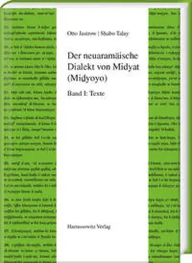 Jastrow / Talay |  Der neuaramäische Dialekt von Midyat (Midyoyo) | Buch |  Sack Fachmedien