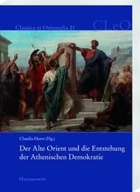 Horst |  Der Alte Orient und die Entstehung der Athenischen Demokratie | Buch |  Sack Fachmedien