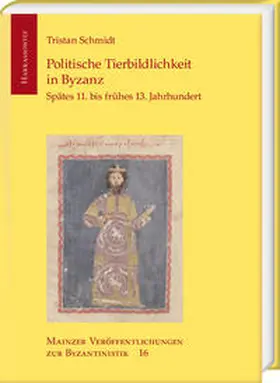 Schmidt |  Politische Tierbildlichkeit in Byzanz | Buch |  Sack Fachmedien