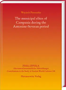 Pietruszka |  The municipal elites of Campania during the Antonine-Severan period | Buch |  Sack Fachmedien