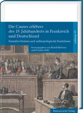 Behrens / Zelle |  Die Causes célèbres des 19. Jahrhunderts in Frankreich und Deutschland | Buch |  Sack Fachmedien