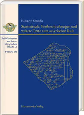Schaudig |  Staatsrituale, Festbeschreibungen und weitere Texte zum assyrischen Kult | Buch |  Sack Fachmedien