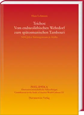 Lohmann |  Teichos: Vom endneolithischen Wehrdorf zum spätosmanischen Tambouri | Buch |  Sack Fachmedien