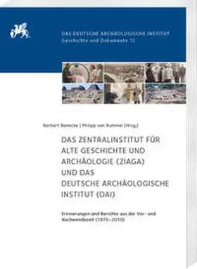 Benecke / von Rummel |  Das Zentralinstitut für Alte Geschichte und Archäologie (ZIAGA) und das Deutsche Archäologische Institut (DAI) | Buch |  Sack Fachmedien