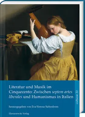 Siebenborn | Literatur und Musik im Cinquecento: Zwischen septem artes liberales und Humanismus in Italien | Buch | 978-3-447-11719-7 | sack.de