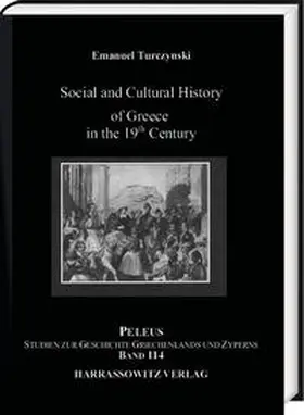 Turczynski |  Social and Cultural History of Greece in the 19th Century | Buch |  Sack Fachmedien