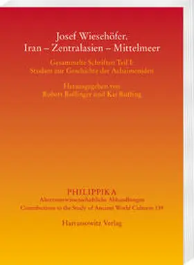 Rollinger / Ruffing / Wiesehöfer |  Josef Wiesehöfer. Iran – Zentralasien – Mittelmeer | Buch |  Sack Fachmedien