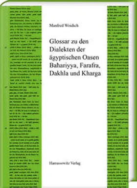 Woidich |  Ägyptische Dialekte / Glossar zu den Dialekten der ägyptischen Oasen Bahariyya, Farafra, Dakhla und Kharga | Buch |  Sack Fachmedien