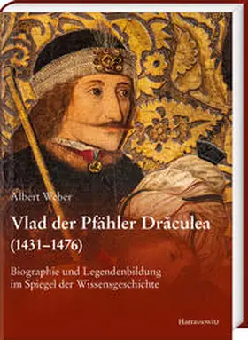 Weber |  Vlad der Pfähler Draculea (1431-1476) | Buch |  Sack Fachmedien