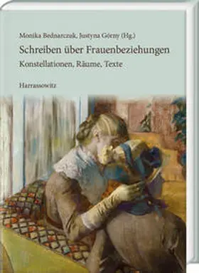 Bednarczuk / Górny |  Schreiben über Frauenbeziehungen | Buch |  Sack Fachmedien