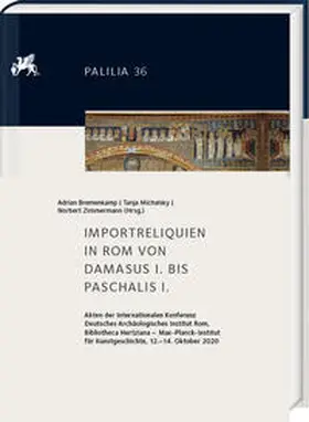 Bremenkamp / Michalsky / Zimmermann |  Importreliquien in Rom von Damasus I. bis Paschalis I. | Buch |  Sack Fachmedien