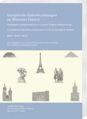 Chartier-Bunzel / Halub / Halub |  Europäische Kulturbeziehungen im Weimarer Dreieck /Europejskie relacje kulturowe w ramach Trójkata Weimarskiego / Les relations culturelles européennes au sein du Triangle de Weimar | Buch |  Sack Fachmedien