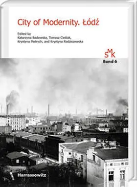 Badowska / Cieslak / Cieslak |  City of Modernity. Lódz | Buch |  Sack Fachmedien
