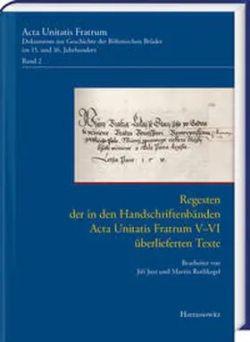 Just / Rothkegel |  Acta Unitatis Fratrum. Dokumente zur Geschichte der Böhmischen Brüder im 15. und 16. Jahrhundert. Band 2 | Buch |  Sack Fachmedien