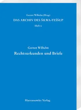 Wilhelm | Das Archiv des Šilwa-Teššup | Buch | 978-3-447-12155-2 | sack.de