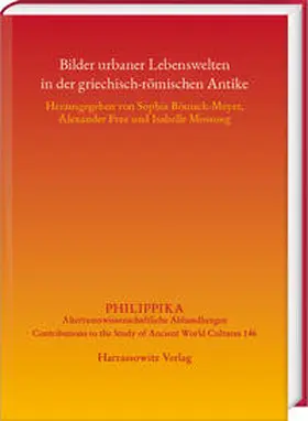 Bönisch-Meyer / Free / Mossong |  Bilder urbaner Lebenswelten in der griechisch-römischen Antike | Buch |  Sack Fachmedien