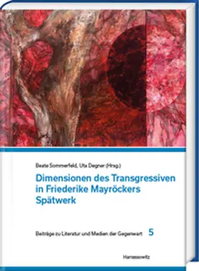 Degner / Sommerfeld |  Dimensionen des Transgressiven in Friederike Mayröckers Spätwerk | Buch |  Sack Fachmedien