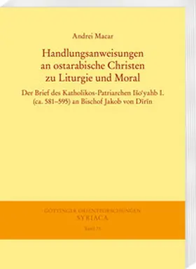 Macar |  Handlungsanweisungen an ostarabische Christen zu Liturgie und Moral | Buch |  Sack Fachmedien