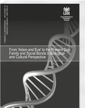 Jaeger / Tomczyk / Wrzesinski |  From 'Adam and Eve' to the Present Day: Family and Social Bonds in Biological and Cultural Perspective | Buch |  Sack Fachmedien