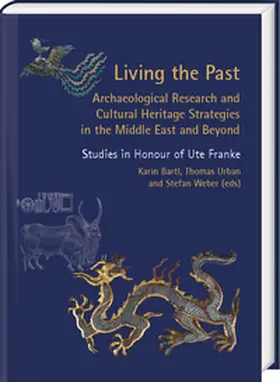 Bartl / Urban / Weber |  Living the Past. Archaeological Research and Cultural Heritage | Buch |  Sack Fachmedien