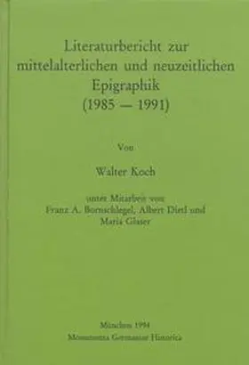 Koch |  Literaturbericht zur mittelalterlichen und neuzeitlichen Epigraphik (1985-1991) | Buch |  Sack Fachmedien