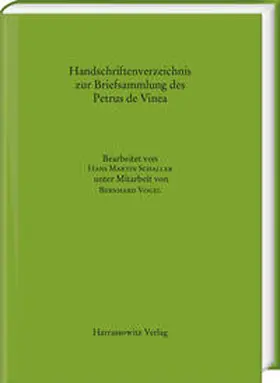 Vogel / Schaller |  Handschriftenverzeichnis zur Briefsammlung des Petrus de Vinea | Buch |  Sack Fachmedien
