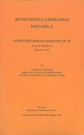Holder-Egger |  Alberti de Bezanis abbatis S. Laurentii Cremonensis Cronica pontificum et imperatorum | Buch |  Sack Fachmedien