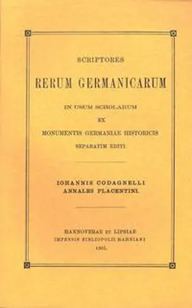 Holder-Egger |  Iohannis Codagnelli Annales Placentini | Buch |  Sack Fachmedien