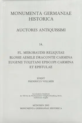Vollmer |  Fl. Merobaudis Reliquiae. Blossii Aemilii Dracontii Carmina. Eugenii Toletani episcopi Carmina et epistulae | Buch |  Sack Fachmedien