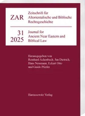 Achenbach / Neumann / Otto |  Zeitschrift für Altorientalische und Biblische Rechtsgeschichte 31 (2025) | Buch |  Sack Fachmedien