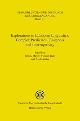 Meyer / Treis |  Explorations in Ethiopian Linguistics: Complex Predicates, Finiteness and Interrogativity | eBook | Sack Fachmedien