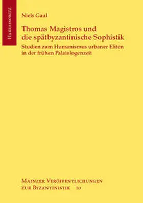 Gaul |  Thomas Magistros und die spätbyzantinische Sophistik | eBook | Sack Fachmedien