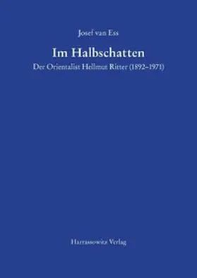Ess |  Im Halbschatten Der Orientalist Hellmut Ritter (1892-1971) | eBook | Sack Fachmedien
