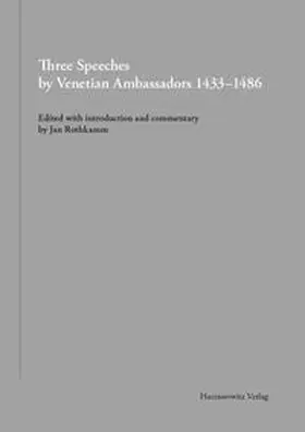 Rothkamm |  Three Speeches by Venetian Ambassadors 1433-1486 | eBook | Sack Fachmedien