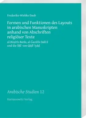 Daub |  Formen und Funktionen des Layouts in arabischen Manuskripten anhand von Abschriften religiöser Texte | eBook | Sack Fachmedien