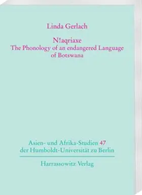 Gerlach |  N!aqriaxe - The Phonology of an endangered Language of Botswana | eBook | Sack Fachmedien