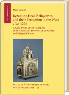 Angar |  Byzantine Head Reliquaries and their Perception in the West after 1204 | eBook | Sack Fachmedien