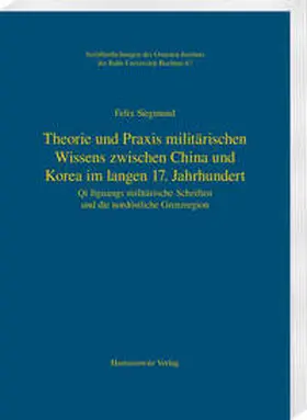 Siegmund |  Theorie und Praxis militärischen Wissens zwischen China und Korea im langen 17. Jahrhundert | eBook | Sack Fachmedien