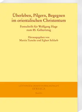 Tamcke / Schlarb |  Überleben, Pilgern, Begegnen im orientalischen Christentum | eBook | Sack Fachmedien