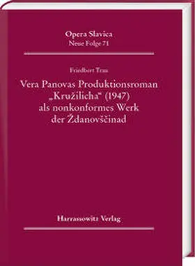 Trau |  Vera Panovas Produktionsroman „Kružilicha“ (1947) als nonkonformes Werk der Ždanovšcina | eBook | Sack Fachmedien
