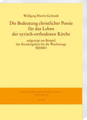 Gerhardt |  Die Bedeutung christlicher Poesie für das Leben der syrisch-orthodoxen Kirche | eBook | Sack Fachmedien
